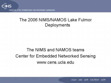 The 2006 NIMSNAMOS Lake Fulmor Deployments