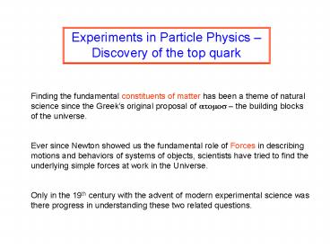 Experiments in Particle Physics Discovery of the top quark