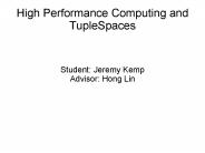 High Performance Computing and TupleSpaces