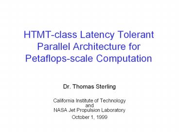 HTMT-class%20Latency%20Tolerant%20Parallel%20Architecture%20for%20Petaflops-scale%20Computation