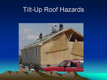 TiltUp Roof Hazards
