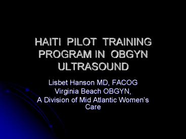 HAITI PILOT TRAINING PROGRAM IN OBGYN ULTRASOUND