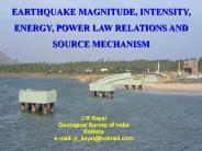 EARTHQUAKE MAGNITUDE, INTENSITY, ENERGY, POWER LAW RELATIONS AND