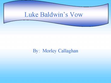Luke Baldwins Vow