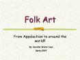 Folk Art PowerPoint PPT Presentation