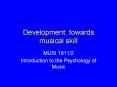 Development: towards musical skill PowerPoint PPT Presentation