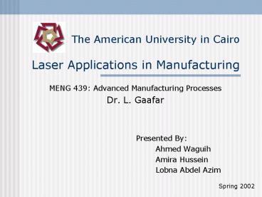 The American University in Cairo Laser Applications in Manufacturing