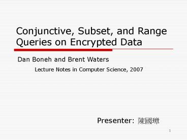 Conjunctive, Subset, and Range Queries on Encrypted Data