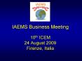 IAEMS Business Meeting 10th ICEM 24 August 2009 Firenze, Italia PowerPoint PPT Presentation