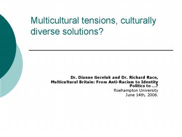 Multicultural tensions, culturally diverse solutions