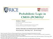 Probabilistic Logic in CMOS (PCMOS)