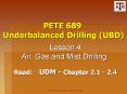 PETE 689 Underbalanced Drilling UBD PowerPoint PPT Presentation