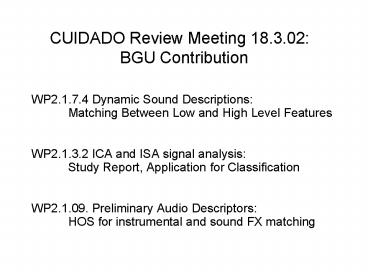 CUIDADO Review Meeting 18'3'02: BGU Contribution