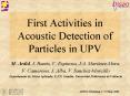 First Activities in Acoustic Detection of Particles in UPV PowerPoint PPT Presentation