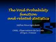 The Void Probability function and related statistics