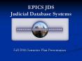 EPICS JDS Judicial Database Systems PowerPoint PPT Presentation