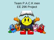 Team P'A'C'K men EE 296 Project