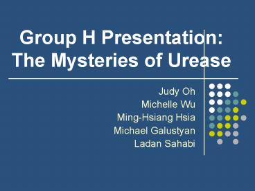 Group H Presentation: The Mysteries of Urease