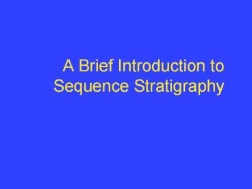 A Brief Introduction to Sequence Stratigraphy