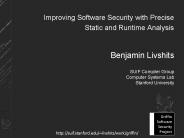 Improving Software Security with Precise Static and Runtime Analysis