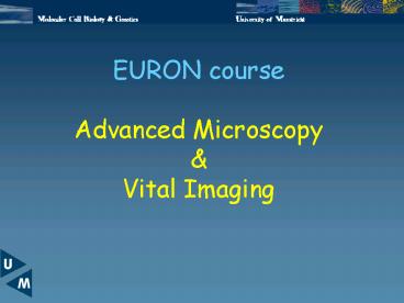 EURON course Advanced Microscopy