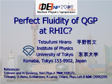 Perfect Fluidity of QGP at RHIC?