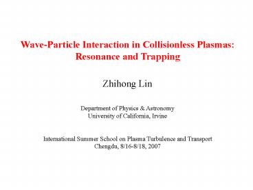 WaveParticle Interaction in Collisionless Plasmas: Resonance and Trapping