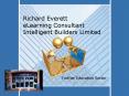 Richard Everett eLearning Consultant Intelligent Builders Limited PowerPoint PPT Presentation