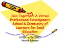 Join Together: A Virtual Professional Development School PowerPoint PPT Presentation