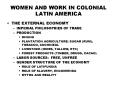 WOMEN AND WORK IN COLONIAL LATIN AMERICA PowerPoint PPT Presentation