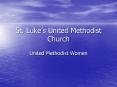 St' Lukes United Methodist Church PowerPoint PPT Presentation