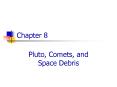 Pluto, Comets, and Space Debris PowerPoint PPT Presentation