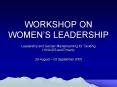 WORKSHOP ON WOMENS LEADERSHIP PowerPoint PPT Presentation