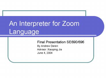 An Interpreter for Zoom Language
