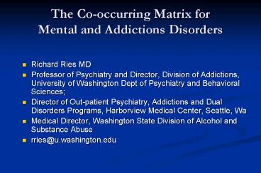 The Cooccurring Matrix for Mental and Addictions Disorders
