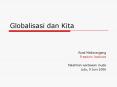 Globalisasi dan Kita PowerPoint PPT Presentation