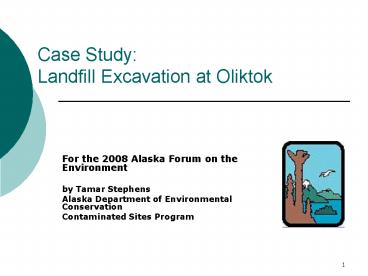 Case Study: Landfill Excavation at Oliktok