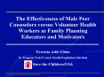 The Effectiveness of Male Peer Counselors versus Volunteer Health Workers as Family Planning Educato PowerPoint PPT Presentation