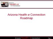 Arizona Health-e Connection Roadmap