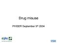 Drug misuse PowerPoint PPT Presentation