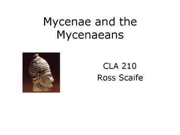 Mycenae and the Mycenaeans