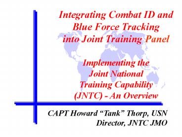 Integrating Combat ID and Blue Force Tracking