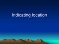 Indicating location PowerPoint PPT Presentation