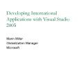 Developing International Applications with Visual Studio 2005 PowerPoint PPT Presentation