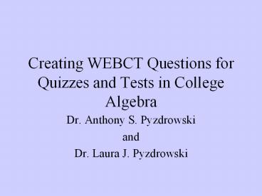 Creating%20WEBCT%20Questions%20for%20Quizzes%20and%20Tests%20in%20College%20Algebra