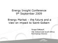 Energy Insight Conference 9th September 2009 Energy Market the future and a view on impact to SaintG PowerPoint PPT Presentation