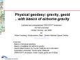 Physical geodesy: gravity, geoid '' with basics of airborne gravity PowerPoint PPT Presentation
