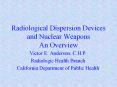 Radiological Dispersion Devices and Nuclear Weapons An Overview PowerPoint PPT Presentation