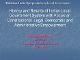 History and Results of Indian Local Government System with Focus on Constitutional, Legal, Democrati PowerPoint PPT Presentation