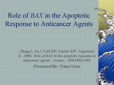 Role of BAX in the Apoptotic Response to Anticancer Agents